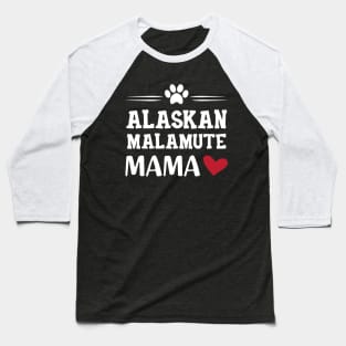 Alaskan Malamute Mama Baseball T-Shirt